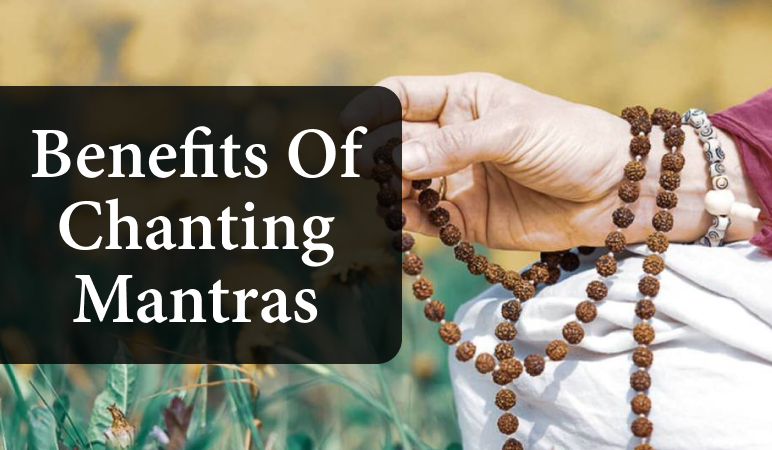 Benefits of Chanting Mantras