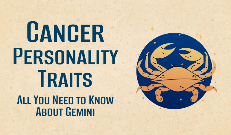 Cancer Personality Traits: All You Need to Know About Cancer! - Namoastro