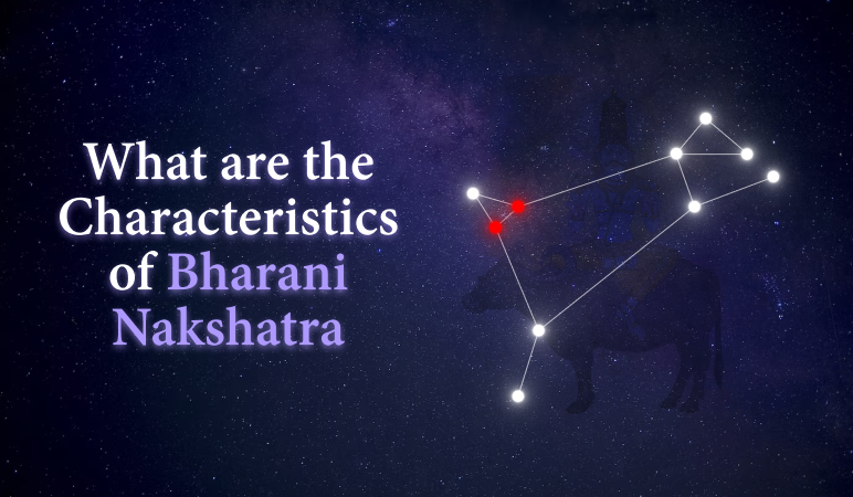 Characteristics of Bharani Nakshatra in astrology