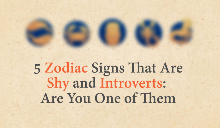 Zodiac Signs That Are Shy and Introverts