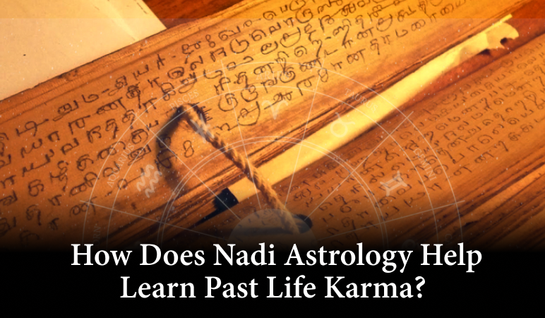 How Does Nadi Astrology Help Learn Past Life Karma?