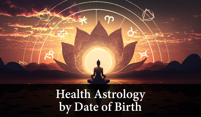 health and wellness astrology by date of birth