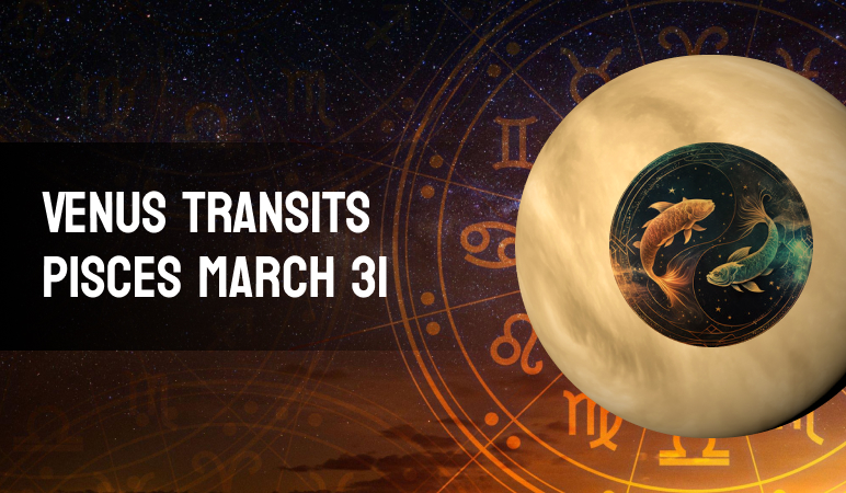 Venus transit in Pisces and its impact on all 12 Zodiac signs