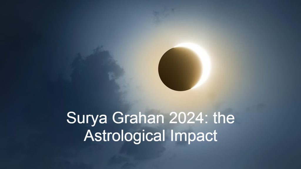 surya-grahan-2024-how-will-it-impact-astrologically