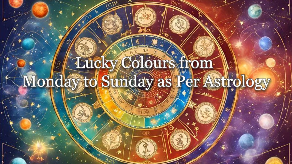lucky-colours-from-monday-to-sunday-as-per-astrology