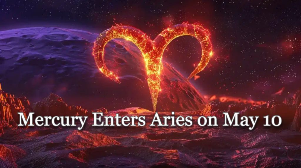 mercury-enters-aries-on-may-10