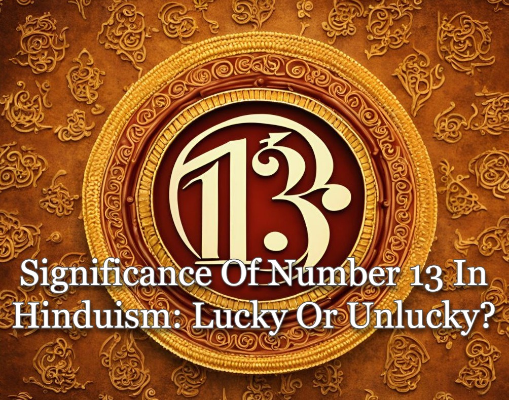 how-lucky-or-unlucky-is-number-13-in-hindu-culture
