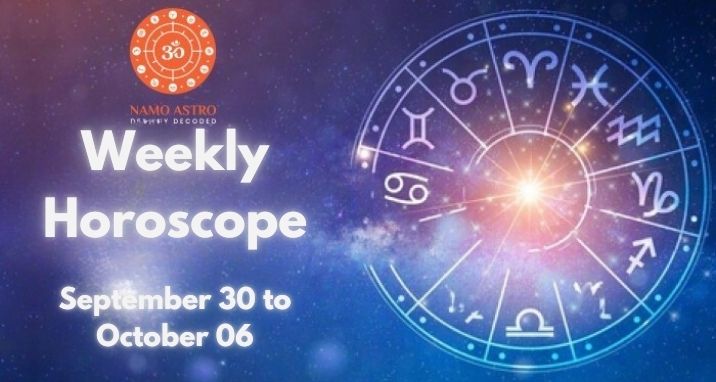 Weekly Horoscope from 30 to October 06