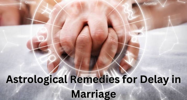 Astrological Remedies for Delay in Marriage