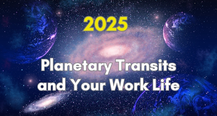 How Planetary Transits Will Affect Your Work Life in 2025?
