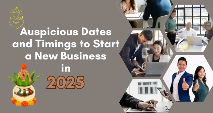 Auspicious Dates and Timings for Starting a New Business in 2025