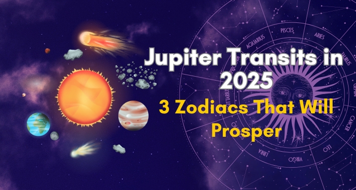 Jupiter Transit 2025: 3 Zodiacs That Will Prosper