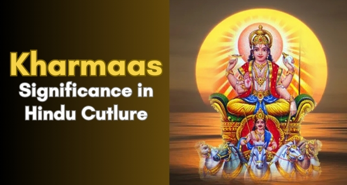 Kharmaas and its Significance in Hindu Cutlure