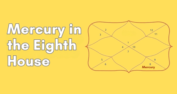 Mercury in the Eighth House of Your Birth Chart