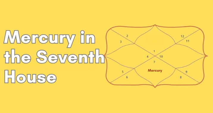Mercury in the Seventh House of Your Birth Chart