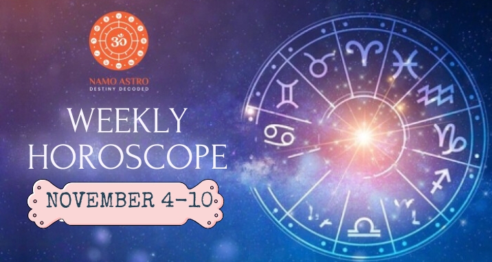 Weekly Horoscope from November 4 to November 10, 2024