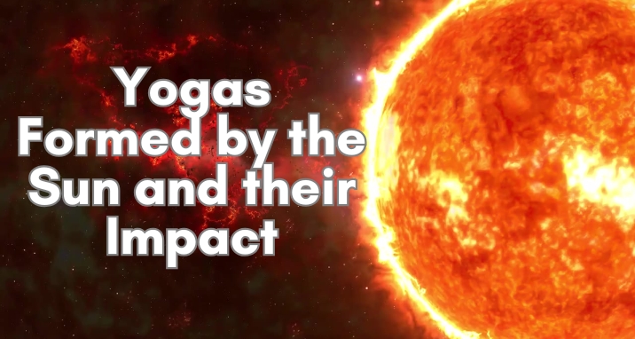 Astrological Yogas Formed by the Sun in Vedic Astrology